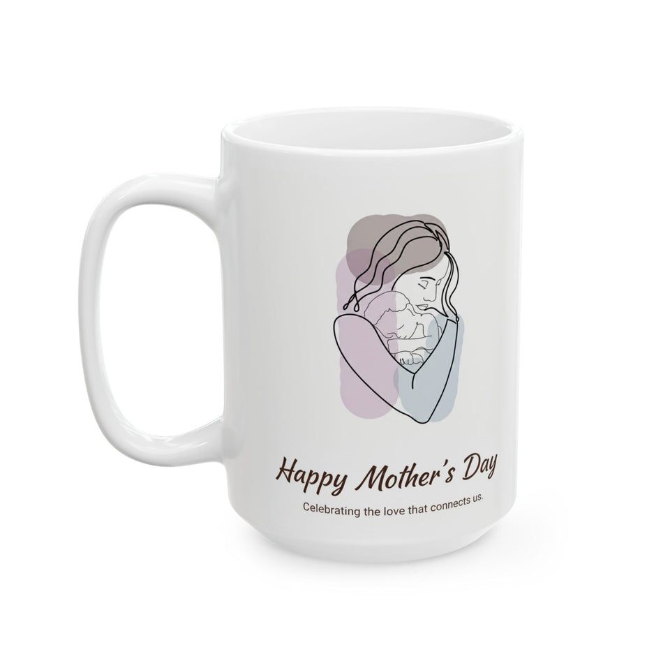 Mother's Day Ceramic Mug — 11oz & 15oz Gift for Mom