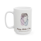 Mother's Day Ceramic Mug — 11oz & 15oz Gift for Mom
